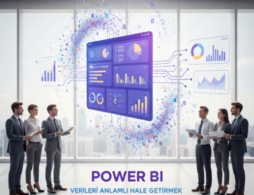 Power BI ile Verileri Anlamlı Hale Getirmek: Modern İşletmeler İçin Veri Odaklı Karar Alma Yaklaşımı